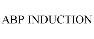 ABP INDUCTION