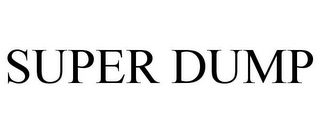 SUPER DUMP