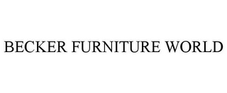 BECKER FURNITURE WORLD