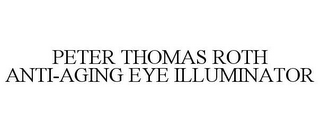 PETER THOMAS ROTH ANTI-AGING EYE ILLUMINATOR