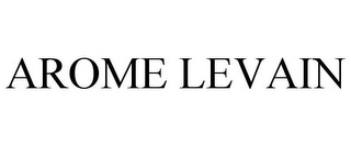 AROME LEVAIN