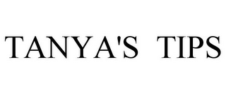 TANYA'S TIPS