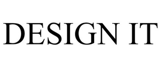 DESIGN IT