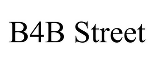B4B STREET