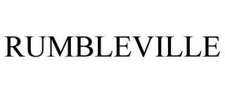 RUMBLEVILLE