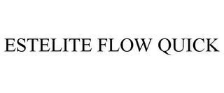 ESTELITE FLOW QUICK
