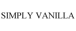 SIMPLY VANILLA
