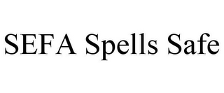 SEFA SPELLS SAFE