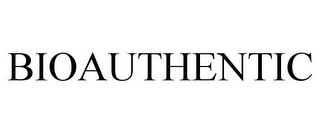 BIOAUTHENTIC