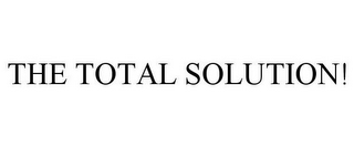 THE TOTAL SOLUTION!