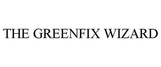 THE GREENFIX WIZARD