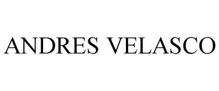 ANDRES VELASCO