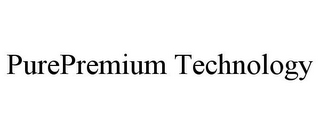 PUREPREMIUM TECHNOLOGY