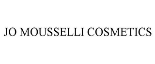 JO MOUSSELLI COSMETICS