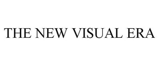 THE NEW VISUAL ERA