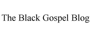 THE BLACK GOSPEL BLOG