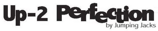 UP-2-PERFECTION BY JUMPING JACKS