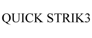 QUICK STRIK3