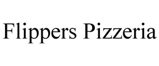 FLIPPERS PIZZERIA