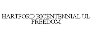 HARTFORD BICENTENNIAL UL FREEDOM
