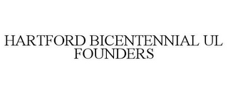 HARTFORD BICENTENNIAL UL FOUNDERS