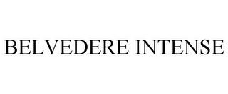 BELVEDERE INTENSE