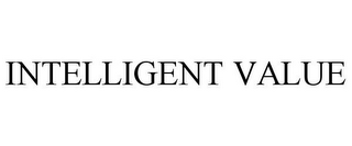 INTELLIGENT VALUE