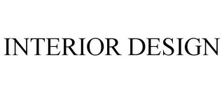 INTERIOR DESIGN