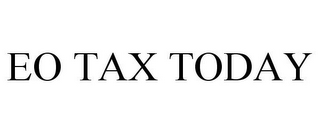 EO TAX TODAY