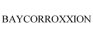 BAYCORROXXION