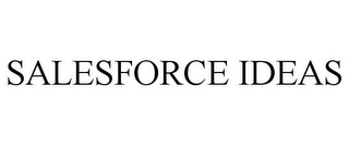 SALESFORCE IDEAS
