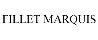 FILLET MARQUIS