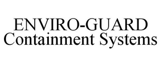 ENVIRO-GUARD CONTAINMENT SYSTEMS