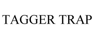 TAGGER TRAP