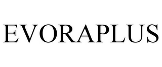 EVORAPLUS