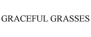 GRACEFUL GRASSES