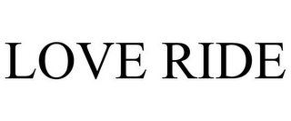 LOVE RIDE
