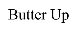 BUTTER UP
