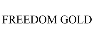 FREEDOM GOLD