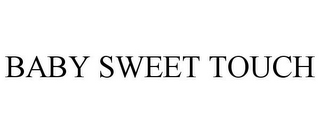 BABY SWEET TOUCH