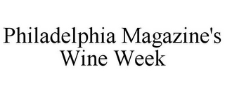 PHILADELPHIA MAGAZINE'S WINE WEEK