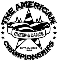 THE AMERICAN CHEER & DANCE CHAMPIONSHIPS ESTABLISHED 1994