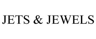 JETS & JEWELS