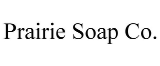 PRAIRIE SOAP CO.