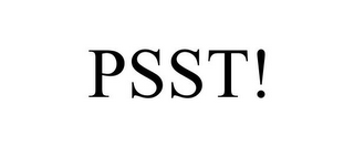 PSST!