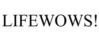 LIFEWOWS!