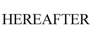 HEREAFTER