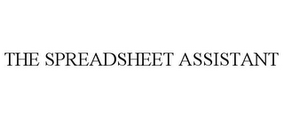 THE SPREADSHEET ASSISTANT