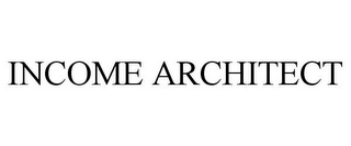 INCOME ARCHITECT
