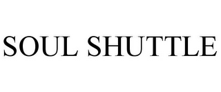 SOUL SHUTTLE